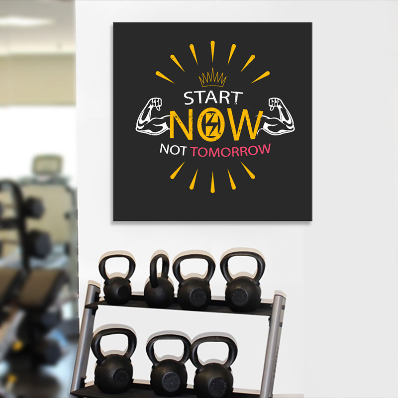 Tranh gym chất lượng cao “Start now not tomorrow” M1