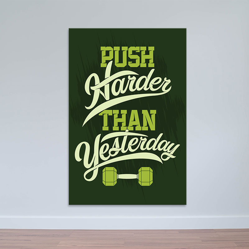 Tranh canvas “Push harder than yesterday” chất  M2
