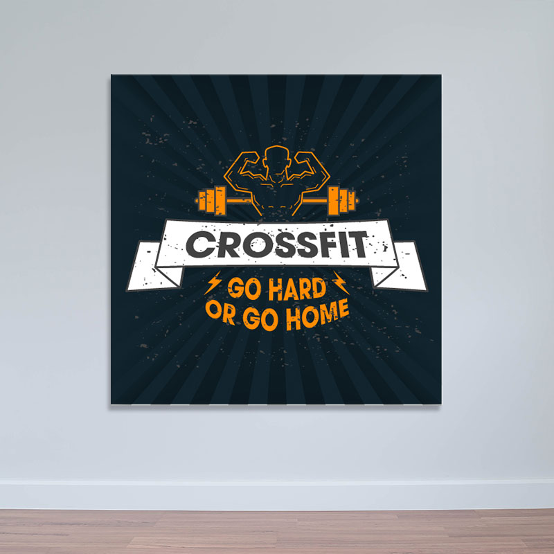 Tranh phòng thể hình đẹp “Crossfit go hard or go home”  M1