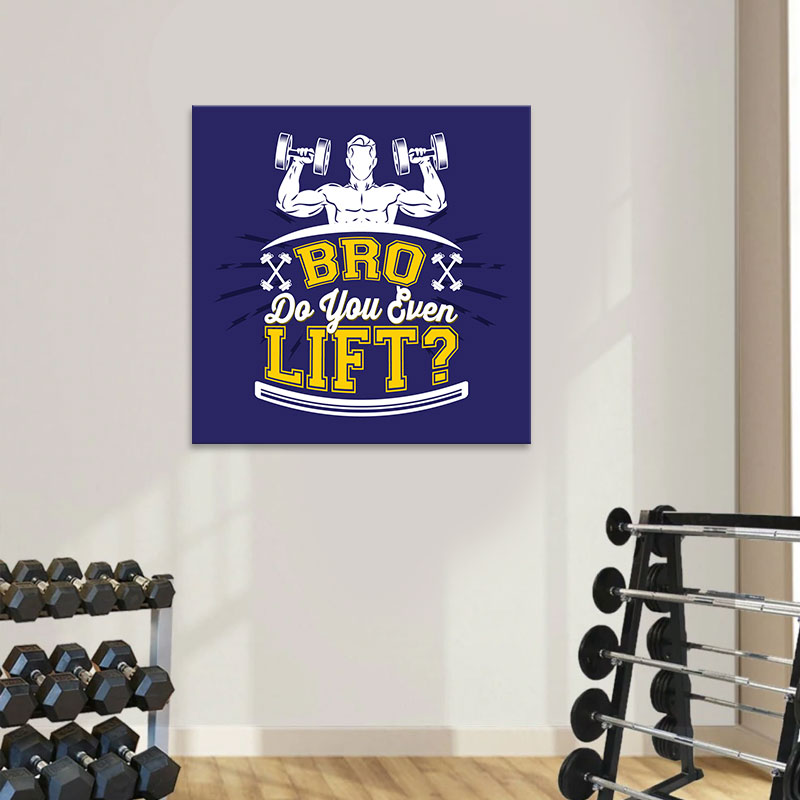 Tranh canvas “Bro do you even lift” chất M2