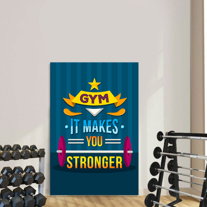 Tranh phòng gym “Gym it makes you stronger” M2