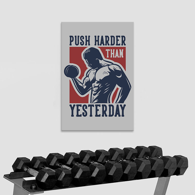 Tranh canvas “Push harder than yesterday” chất M2