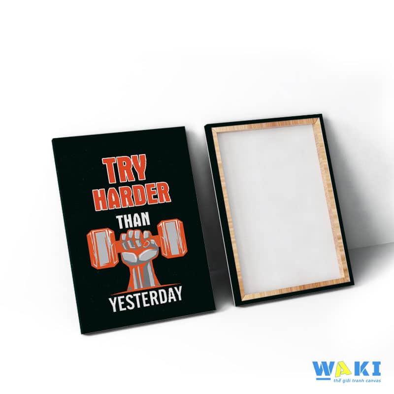 Tranh treo tường phòng Gym “Try harder than yesterday” W037 M6