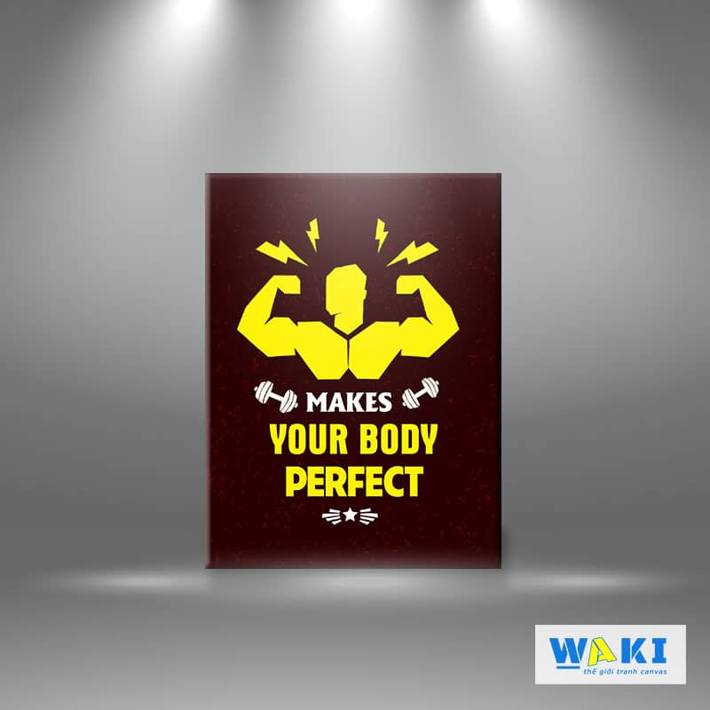 Tranh treo tường phòng Gym “Your Body Perfect” W036 M6